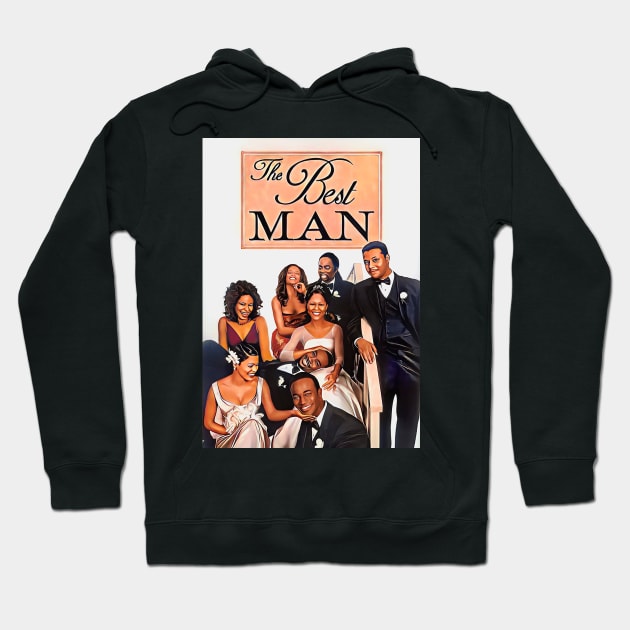 The Best Man Hoodie by M.I.M.P.